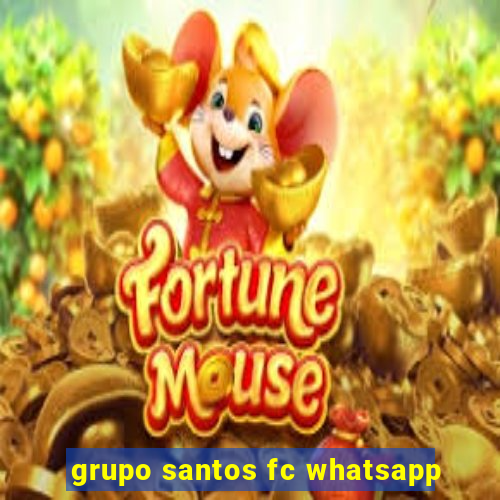 grupo santos fc whatsapp